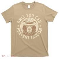Only You Can Prevent Fascism T-Shirt thumb 0