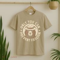 Only You Can Prevent Fascism T-Shirt thumb 2