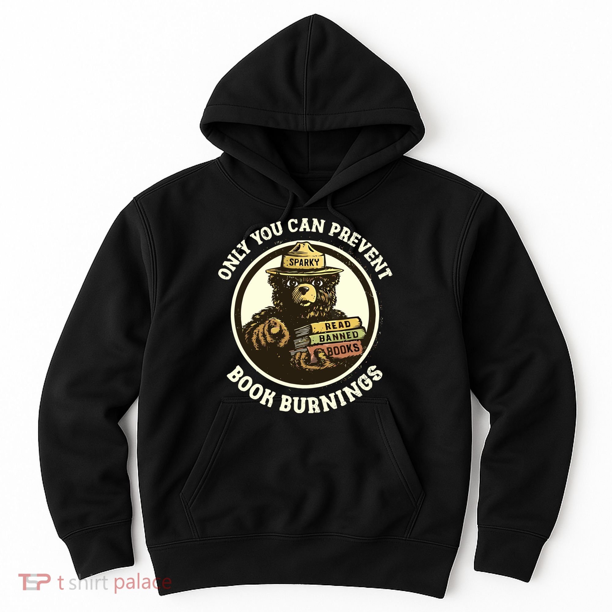 Only You Can Prevent Book Burnings Banned Books Awareness Hoodie