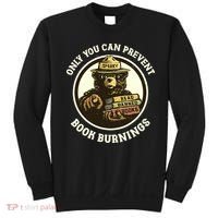 Only You Can Prevent Book Burnings Banned Books Awareness Sweatshirt thumb 0