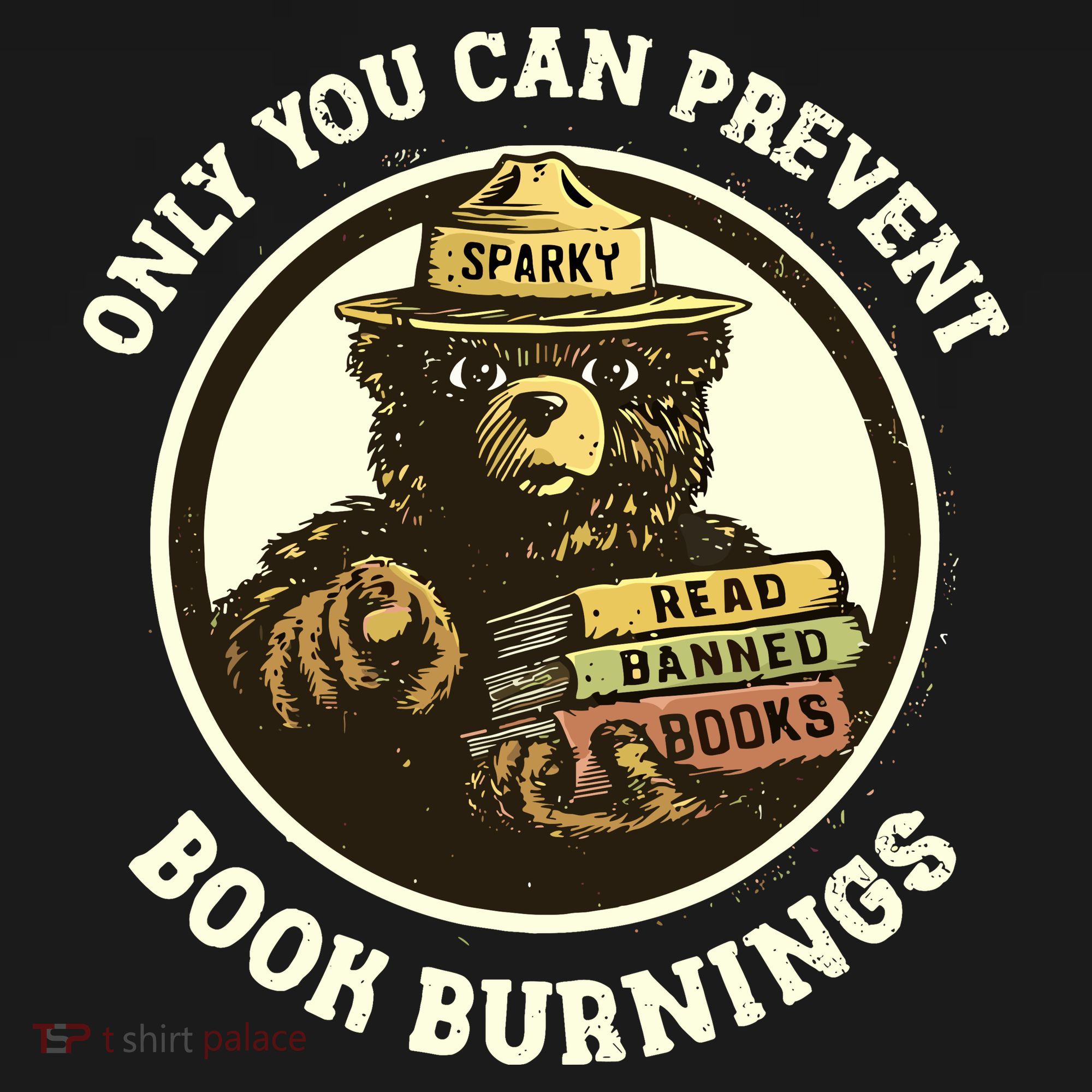 Only You Can Prevent Book Burnings Banned Books Awareness T-Shirt
