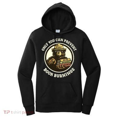 Only You Can Prevent Book Burnings Banned Books Awareness Women's Hoodie