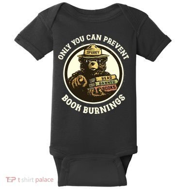 Only You Can Prevent Book Burnings Banned Books Awareness Baby Bodysuit
