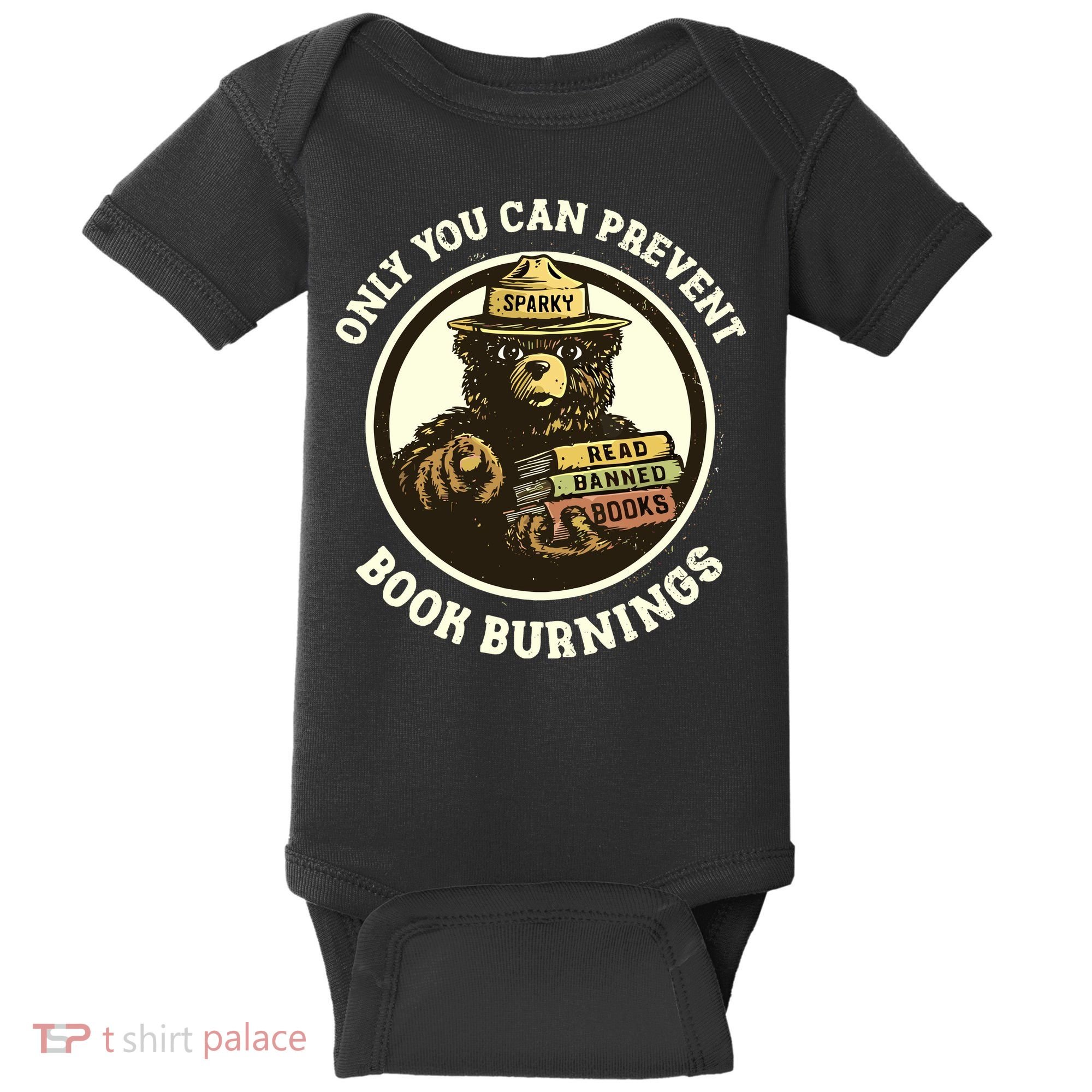 Only You Can Prevent Book Burnings Banned Books Awareness Baby Bodysuit