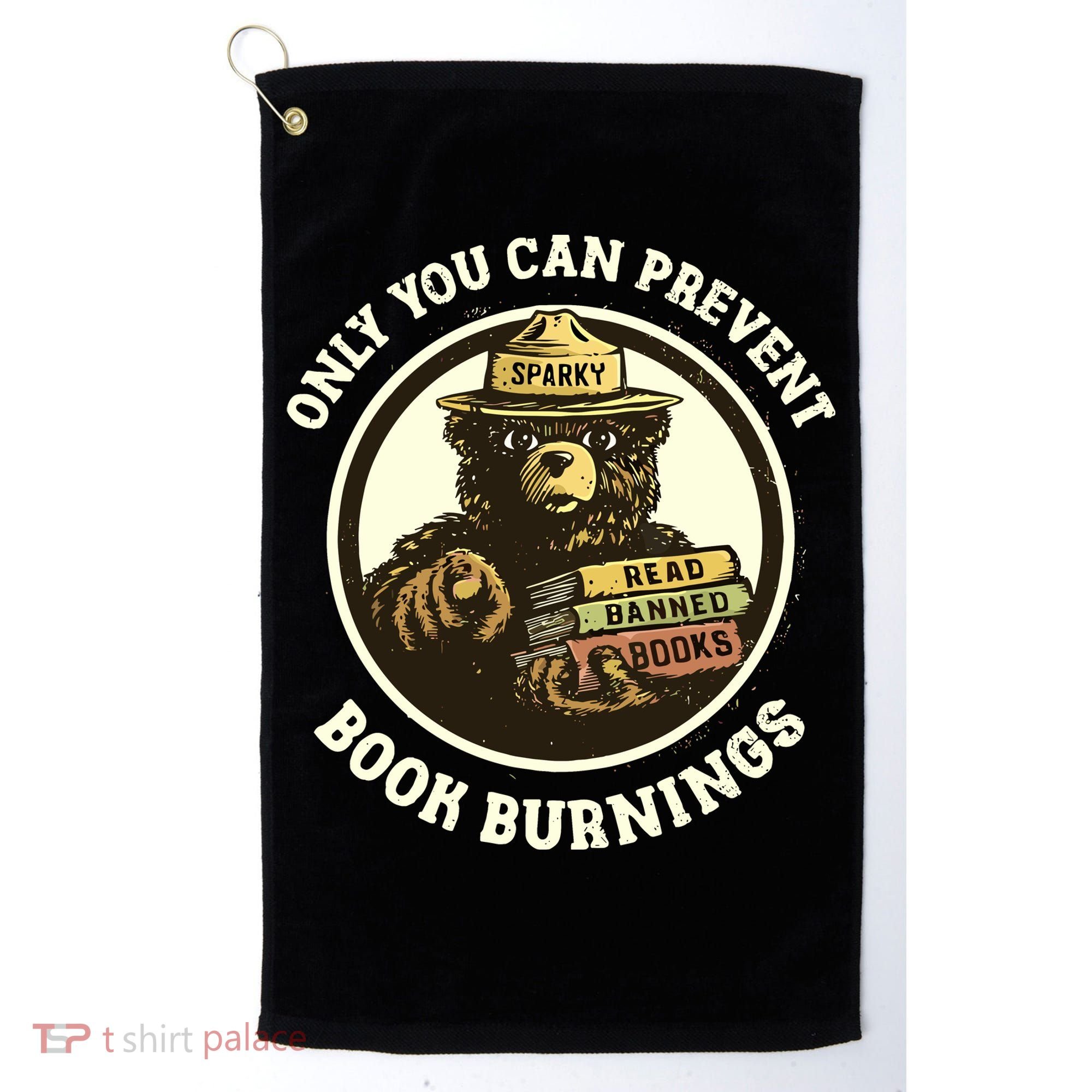 Only You Can Prevent Book Burnings Banned Books Awareness Golf Towel