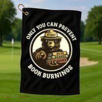 Only You Can Prevent Book Burnings Banned Books Awareness Golf Towel thumb 1