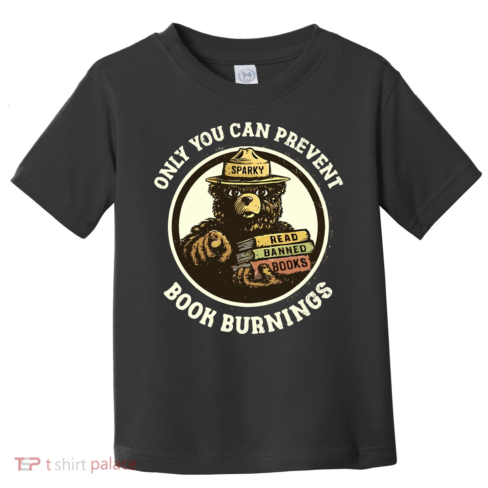 Only You Can Prevent Book Burnings Banned Books Awareness Toddler T-Shirt