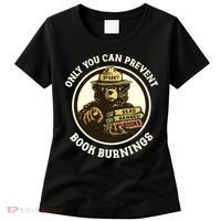 Only You Can Prevent Book Burnings Banned Books Awareness Women's T-Shirt thumb 0