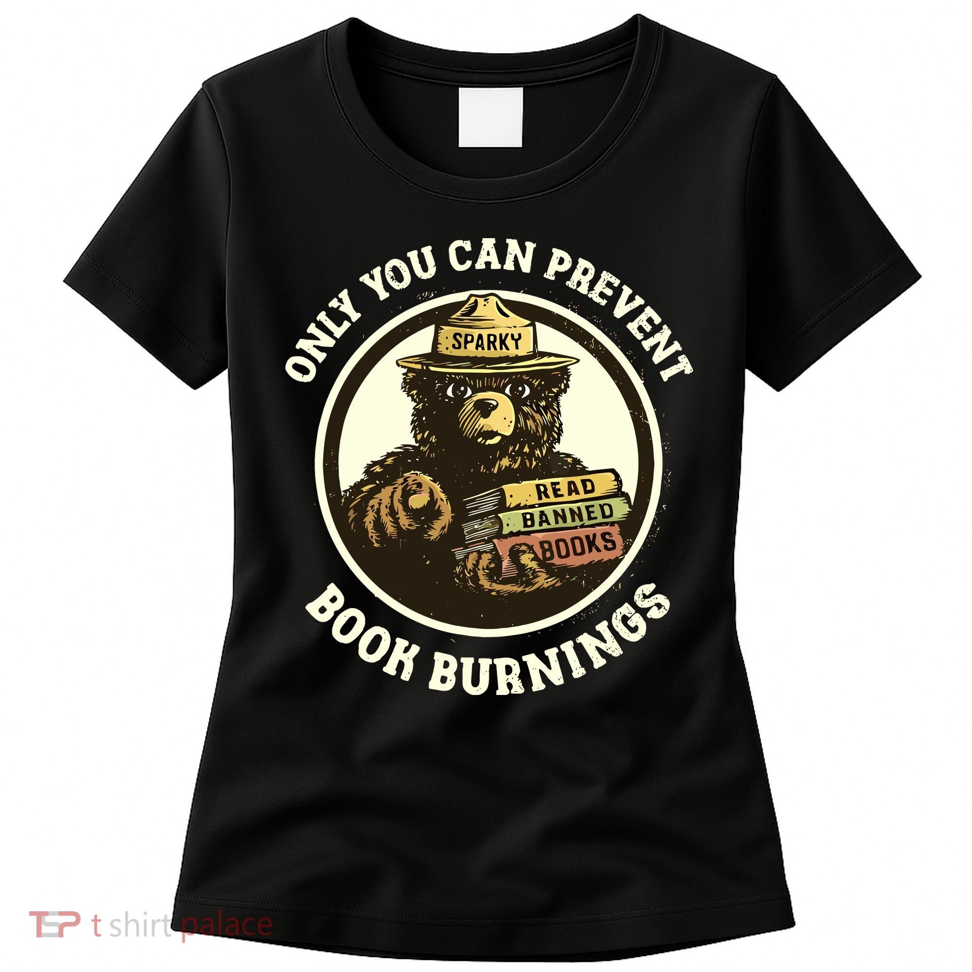 Only You Can Prevent Book Burnings Banned Books Awareness Women's T-Shirt