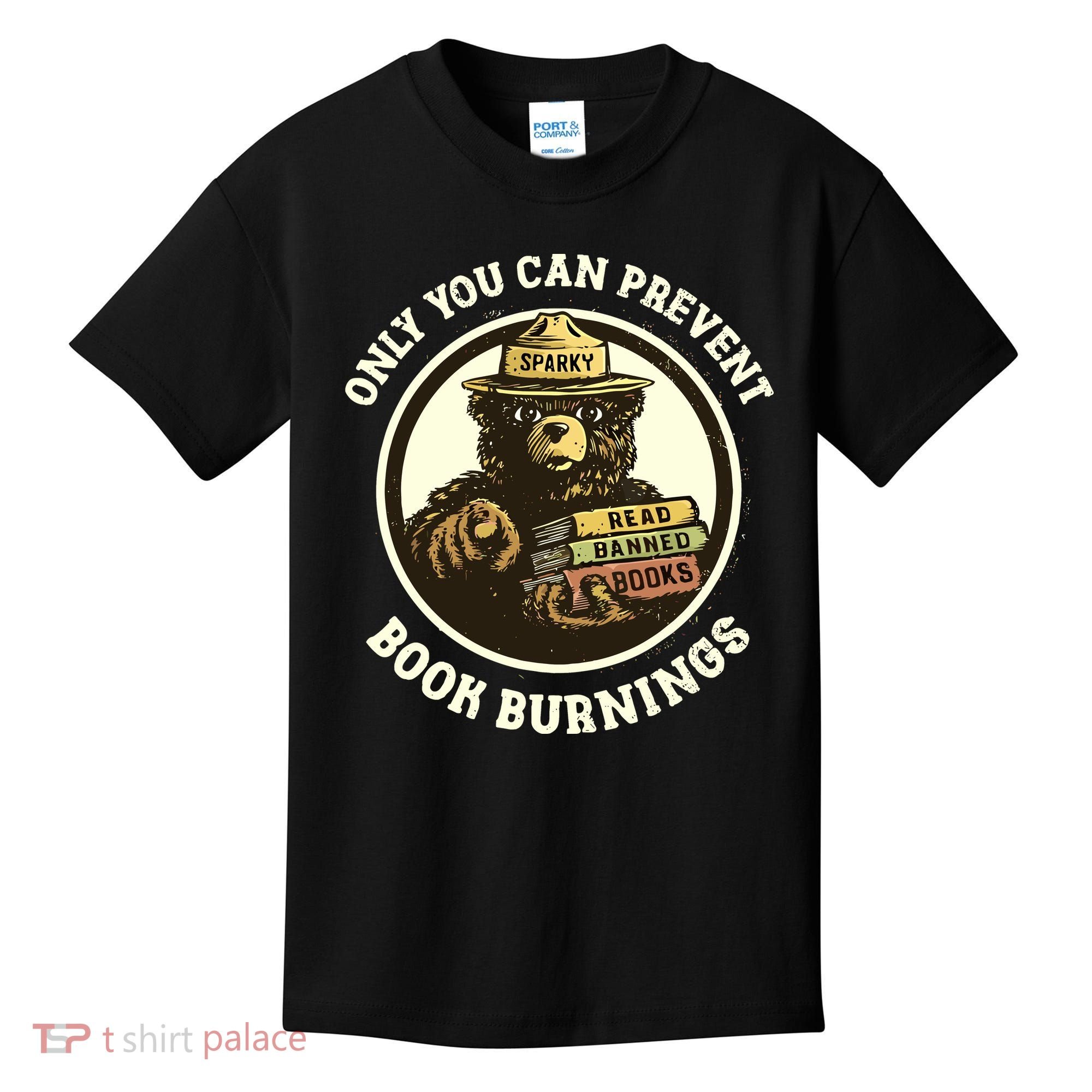 Only You Can Prevent Book Burnings Banned Books Awareness Kids T-Shirt