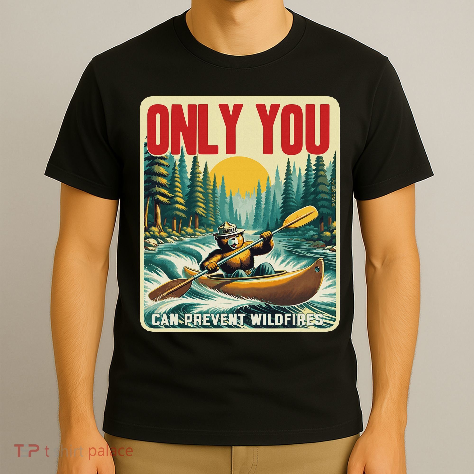 Only You Can Prevent Wildfires Smokey Bear Kayak Paddling T-Shirt