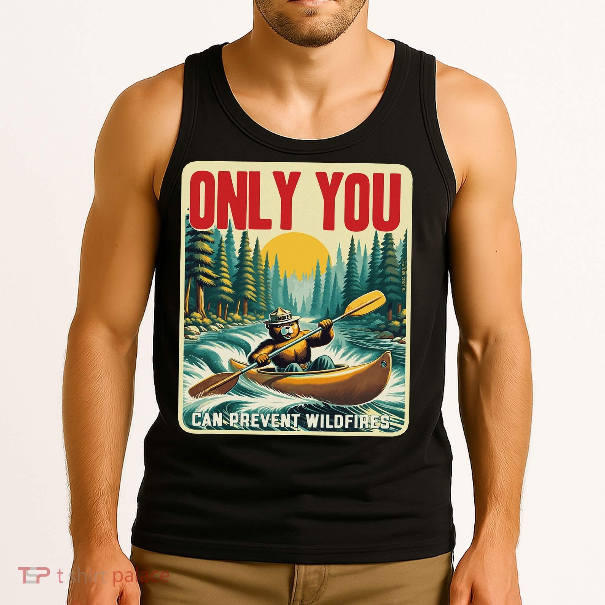 Only You Can Prevent Wildfires Smokey Bear Kayak Paddling Tank Top