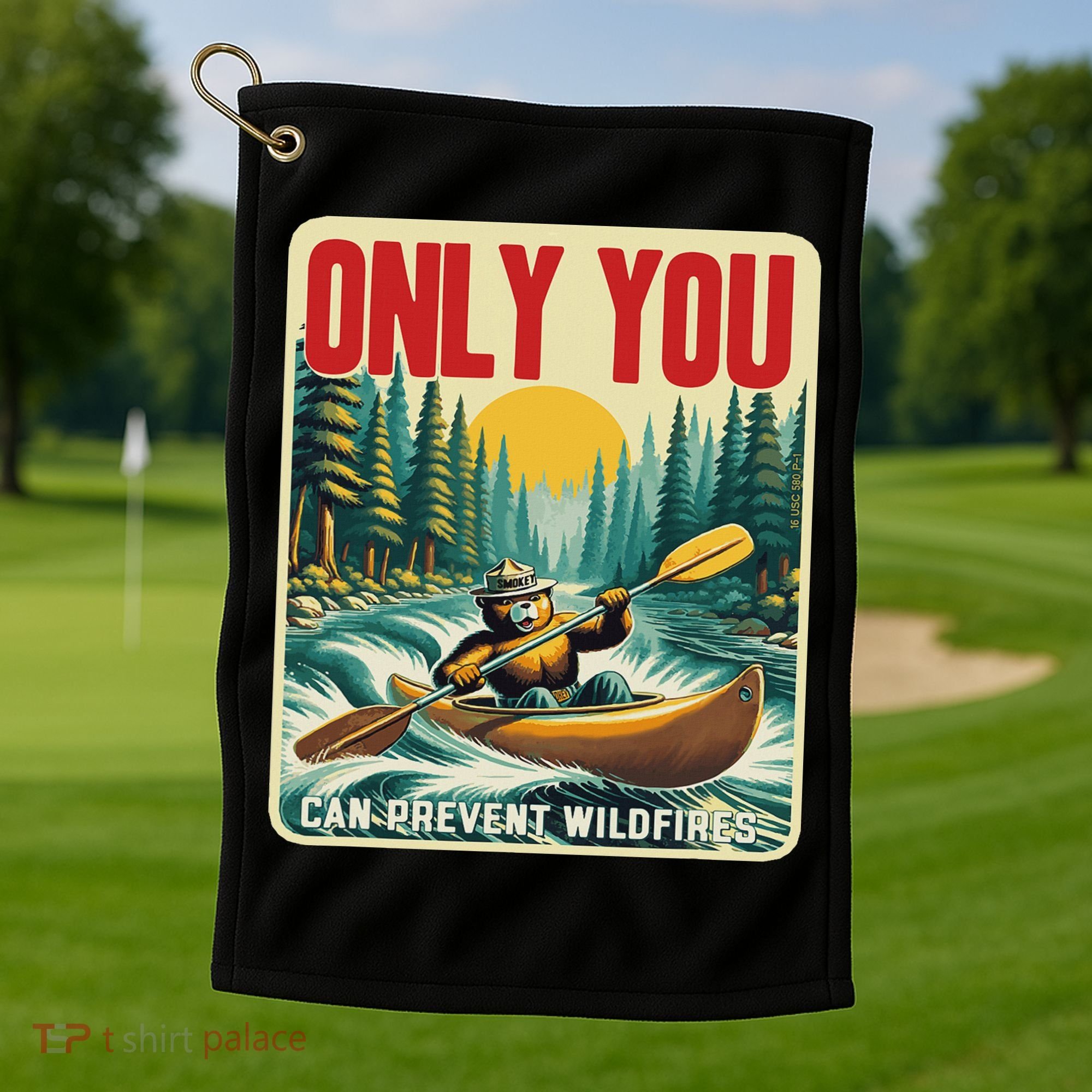 Only You Can Prevent Wildfires Smokey Bear Kayak Paddling Golf Towel