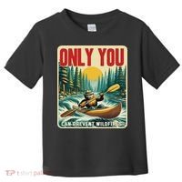 Only You Can Prevent Wildfires Smokey Bear Kayak Paddling Toddler T-Shirt thumb 0
