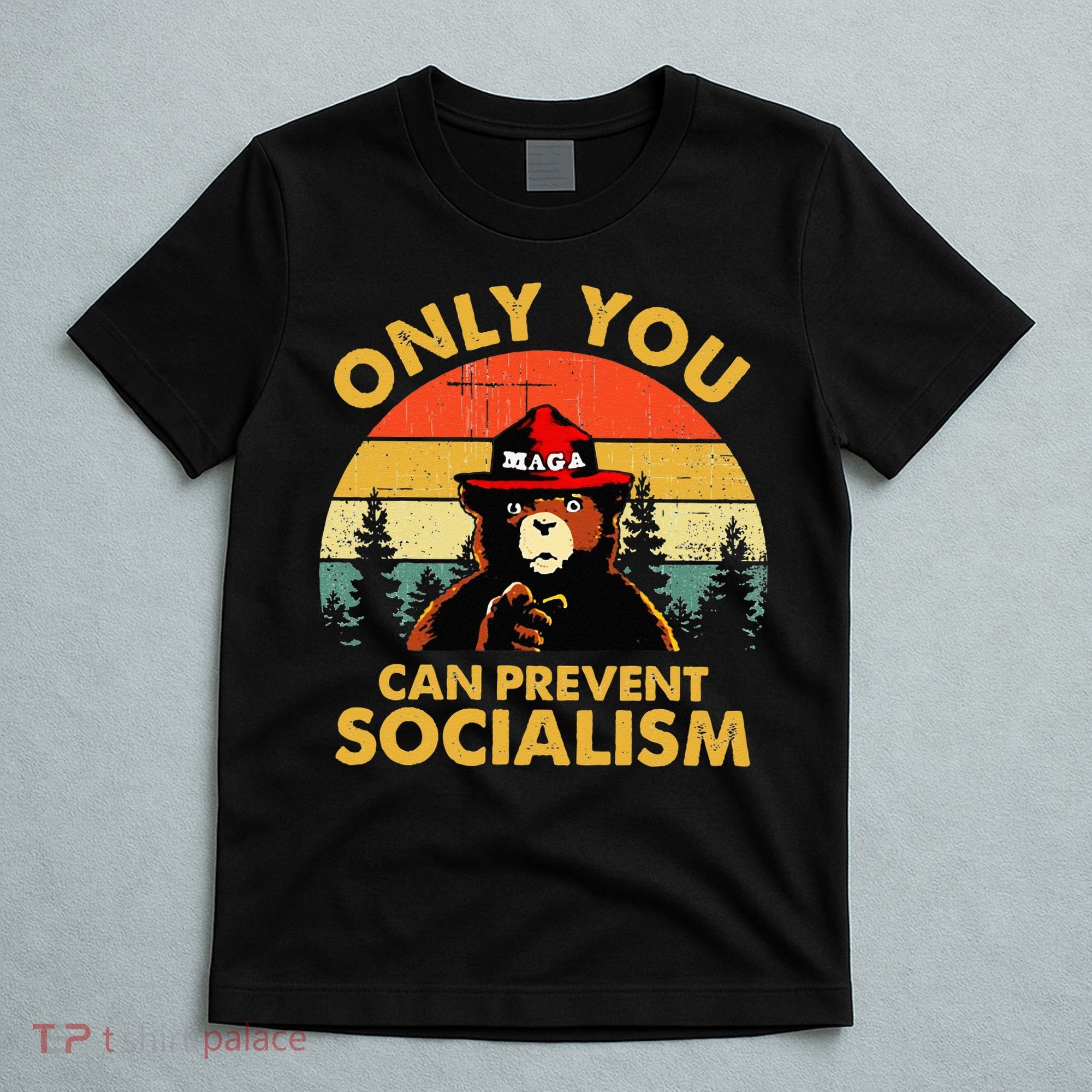 Only You Can Prevent Socialism Bear Wearing Hat MAGA Smokey T-Shirt