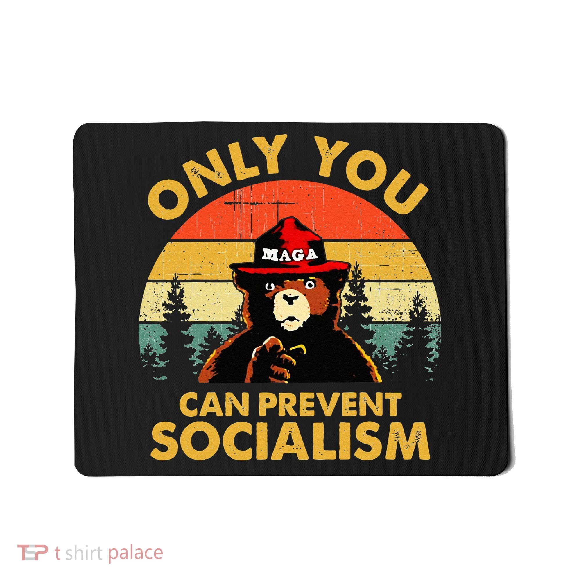 Only You Can Prevent Socialism Bear Wearing Hat MAGA Smokey Mousepad