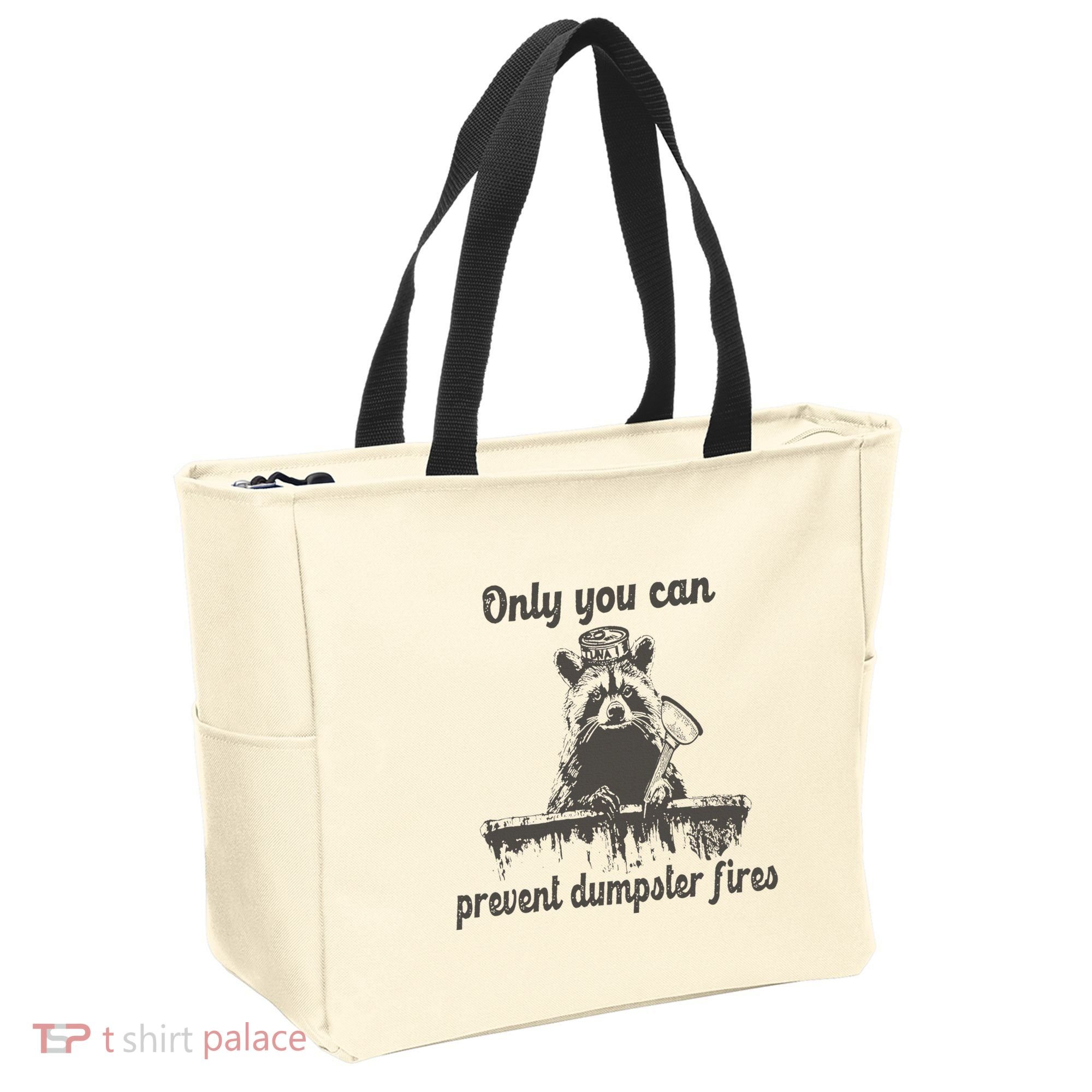 Only You Can Prevent Dumpster Fires Raccoon Meme Tote Bag
