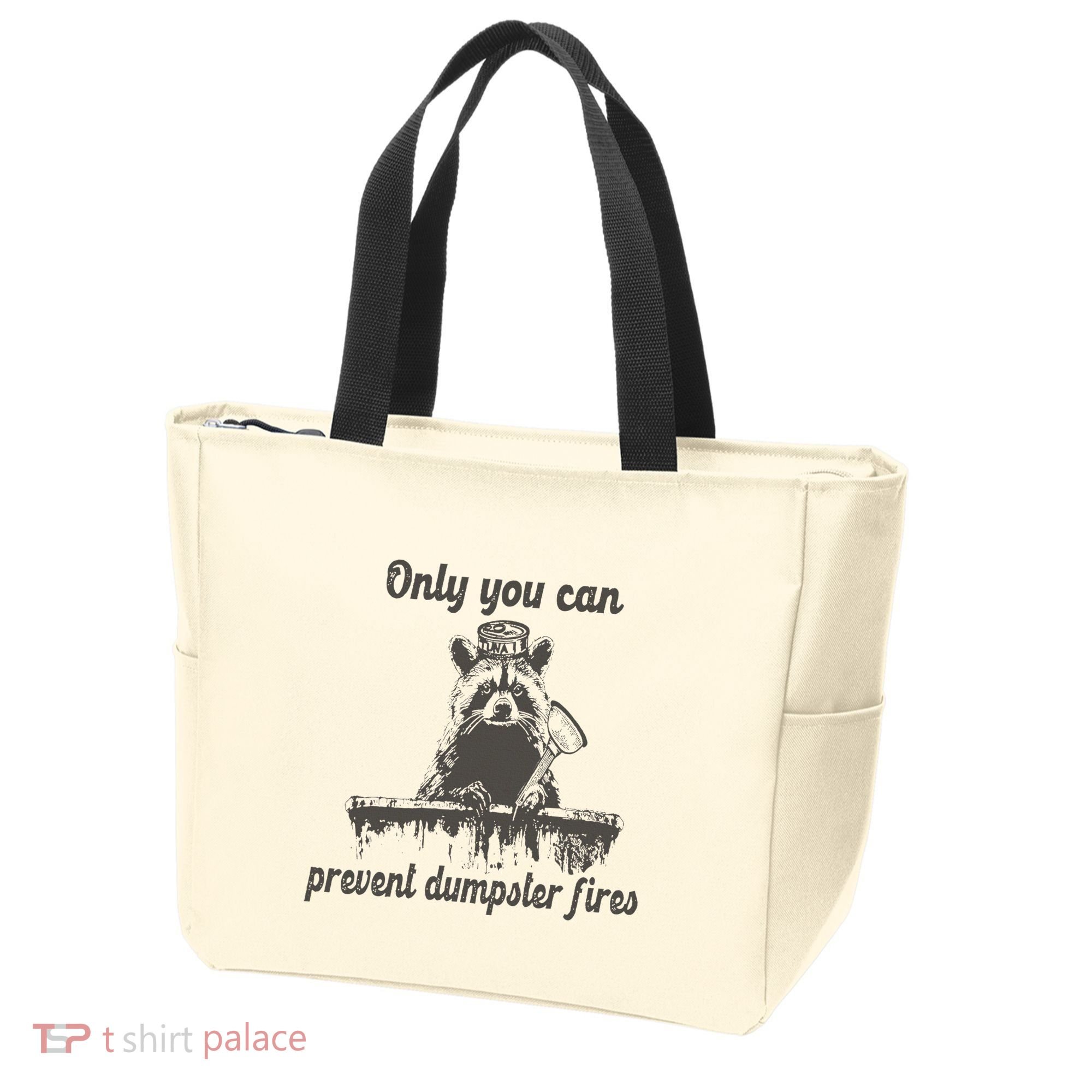 Only You Can Prevent Dumpster Fires Raccoon Meme Tote Bag