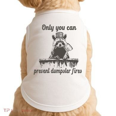 Only You Can Prevent Dumpster Fires Raccoon Meme Doggie Tank