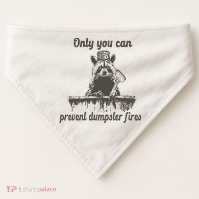 Only You Can Prevent Dumpster Fires Raccoon Meme USA-Made Doggie Bandana