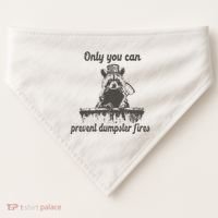 Only You Can Prevent Dumpster Fires Raccoon Meme USA-Made Doggie Bandana thumb 0