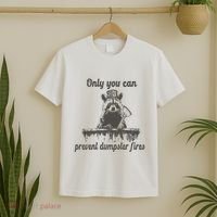 Only You Can Prevent Dumpster Fires Raccoon Meme T-Shirt thumb 2