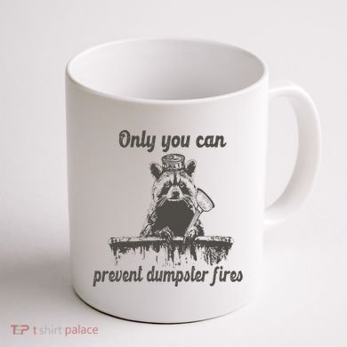 Only You Can Prevent Dumpster Fires Raccoon Meme Coffee Mug back