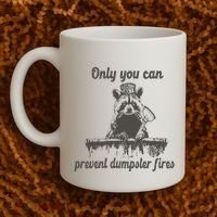 Only You Can Prevent Dumpster Fires Raccoon Meme Coffee Mug thumb 2