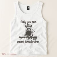 Only You Can Prevent Dumpster Fires Raccoon Meme Tank Top thumb 2