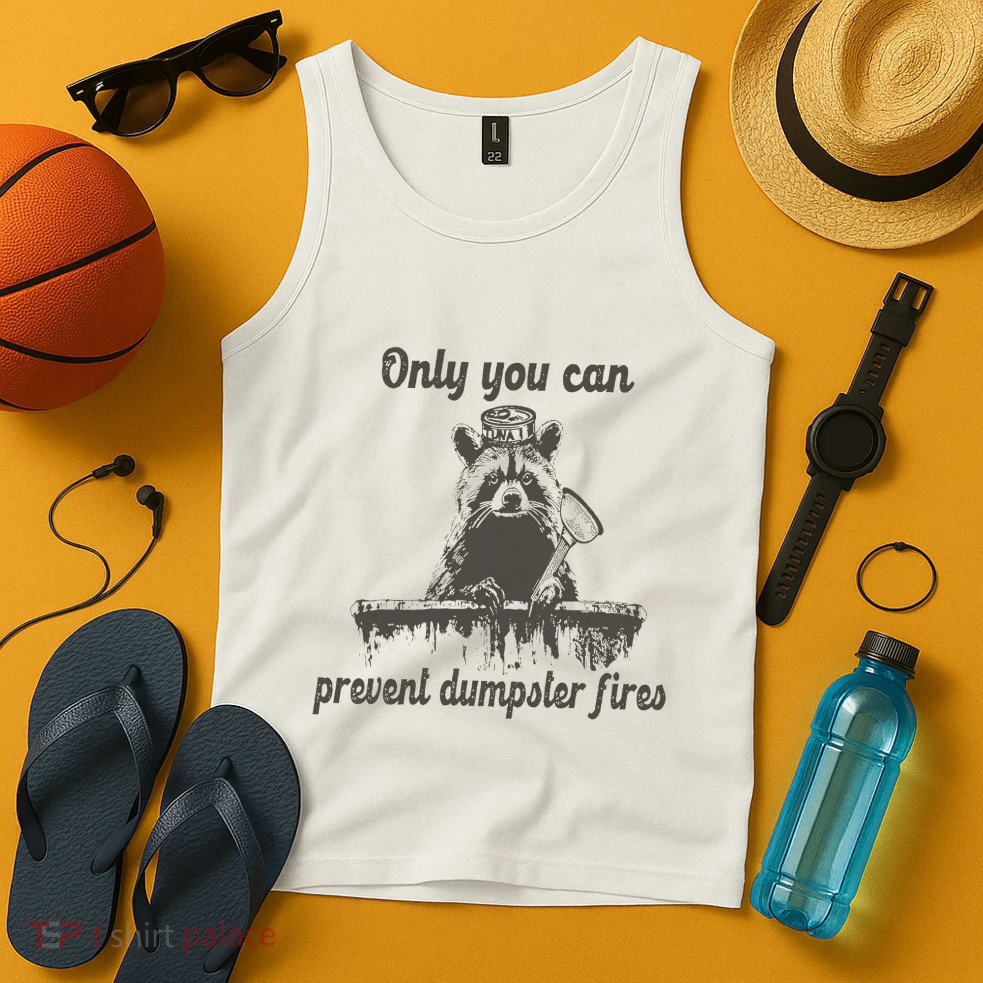 Only You Can Prevent Dumpster Fires Raccoon Meme Tank Top