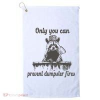 Only You Can Prevent Dumpster Fires Raccoon Meme Golf Towel thumb 0