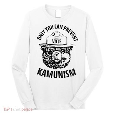 Only You Can Prevent Kamunism Vote Long Sleeve Shirt