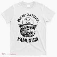 Only You Can Prevent Kamunism Vote T-Shirt thumb 0