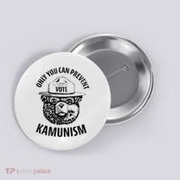 Only You Can Prevent Kamunism Vote Button thumb 0