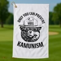 Only You Can Prevent Kamunism Vote Golf Towel thumb 1