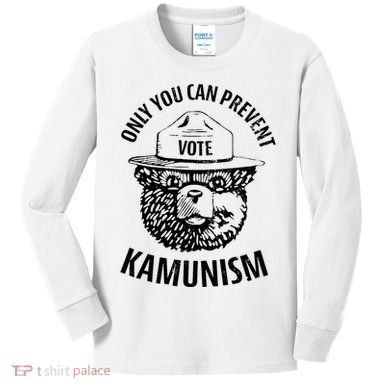 Only You Can Prevent Kamunism Vote Kids Long Sleeve Shirt