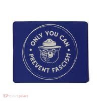 Only You Can Prevent Fascism Mousepad thumb 0