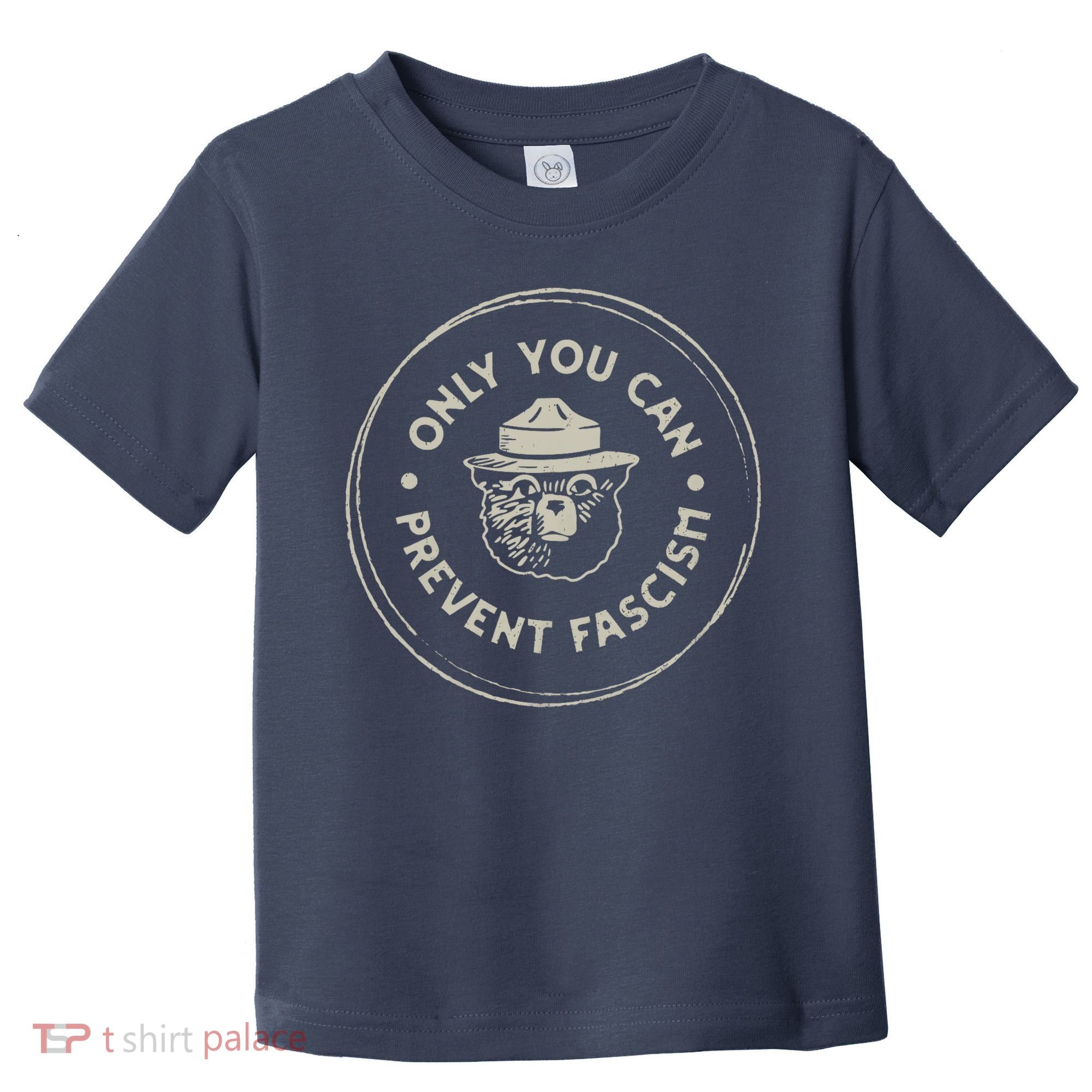 Only You Can Prevent Fascism Toddler T-Shirt