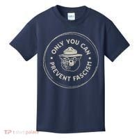 Only You Can Prevent Fascism Kids T-Shirt thumb 0