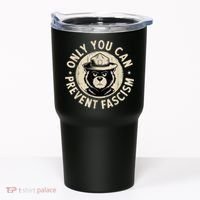 Only You Can Prevent Fascism Bear Tumbler thumb 0