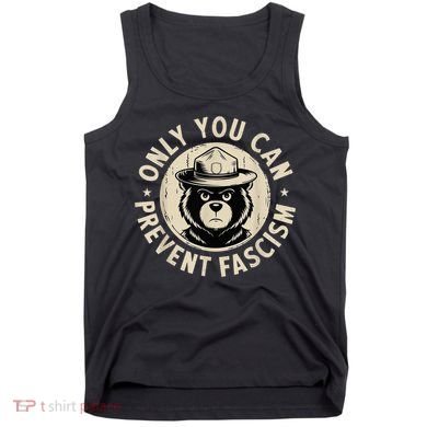 Only You Can Prevent Fascism Bear Tank Top