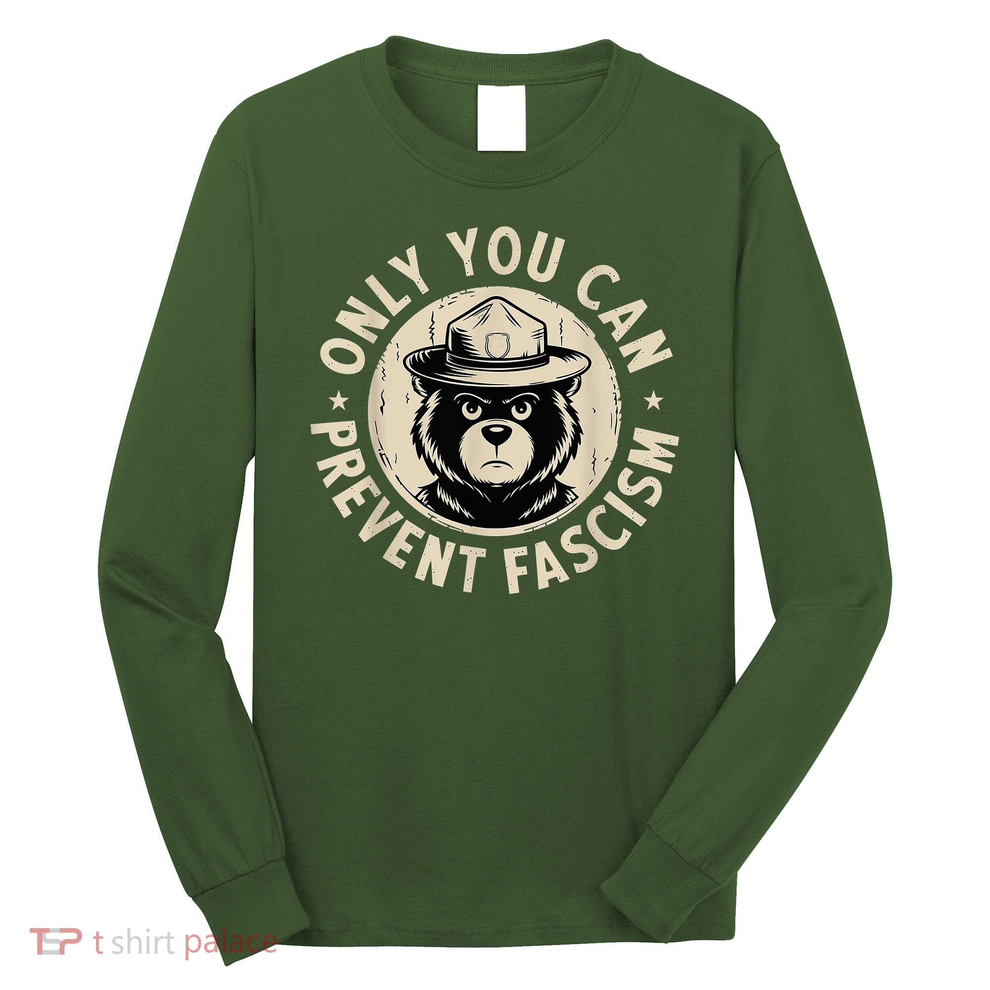 Only You Can Prevent Fascism Bear Long Sleeve Shirt