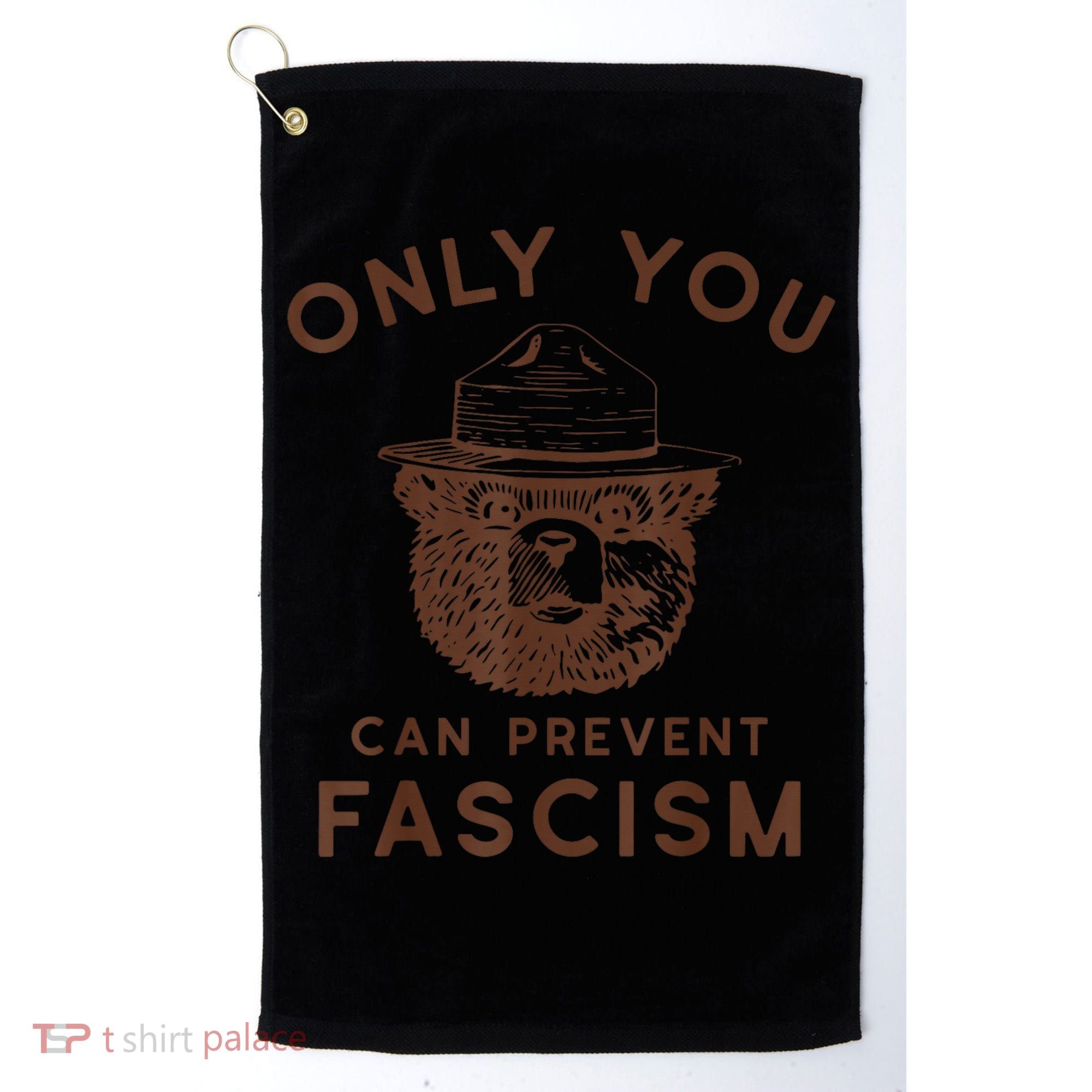 Only You Can Prevent Fascism Bear Golf Towel