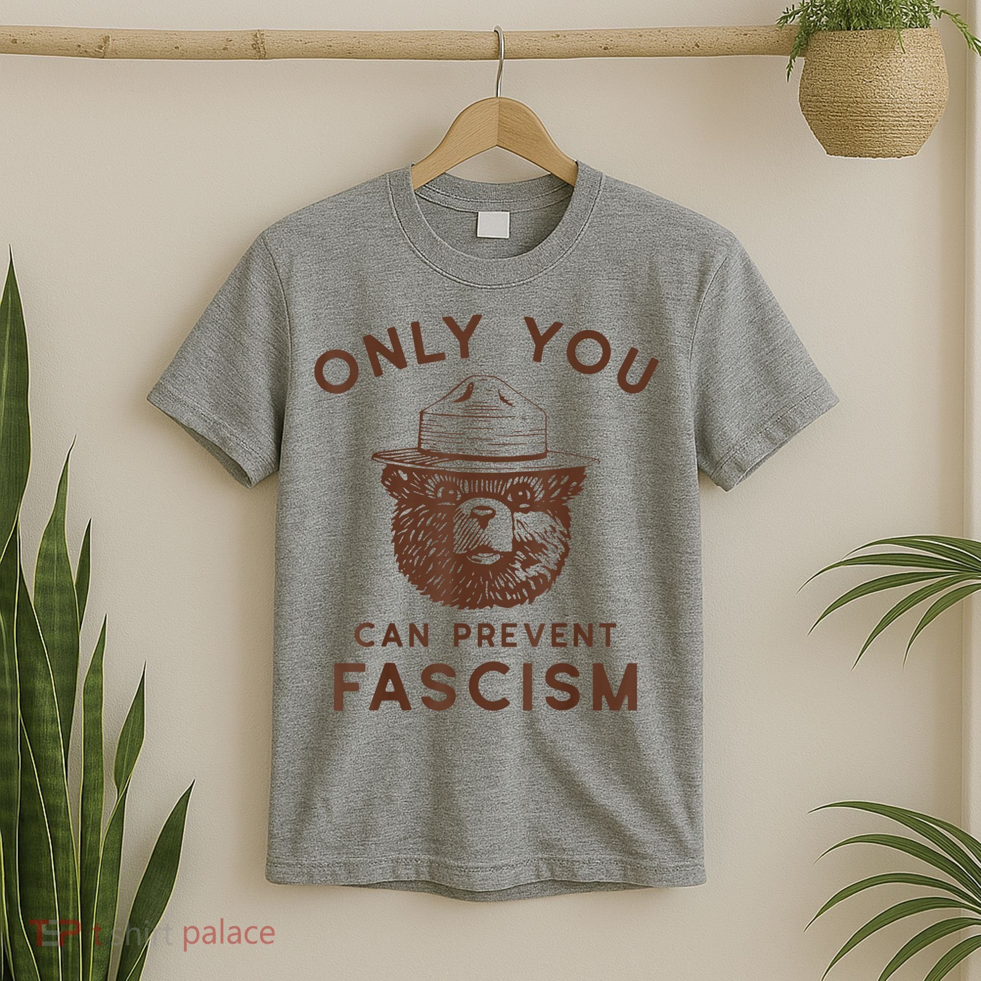 Only You Can Prevent Fascism Bear T-Shirt