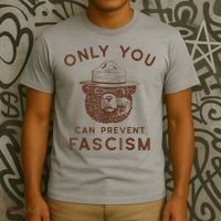 Only You Can Prevent Fascism Bear T-Shirt thumb 3