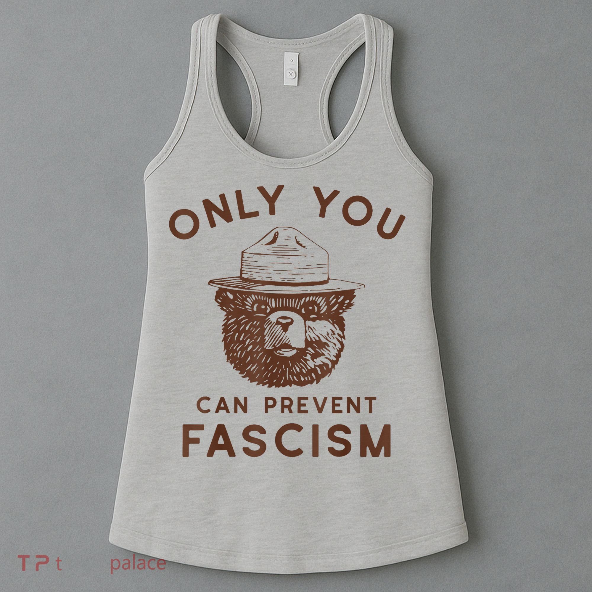 Only You Can Prevent Fascism Bear Women's Tank Top