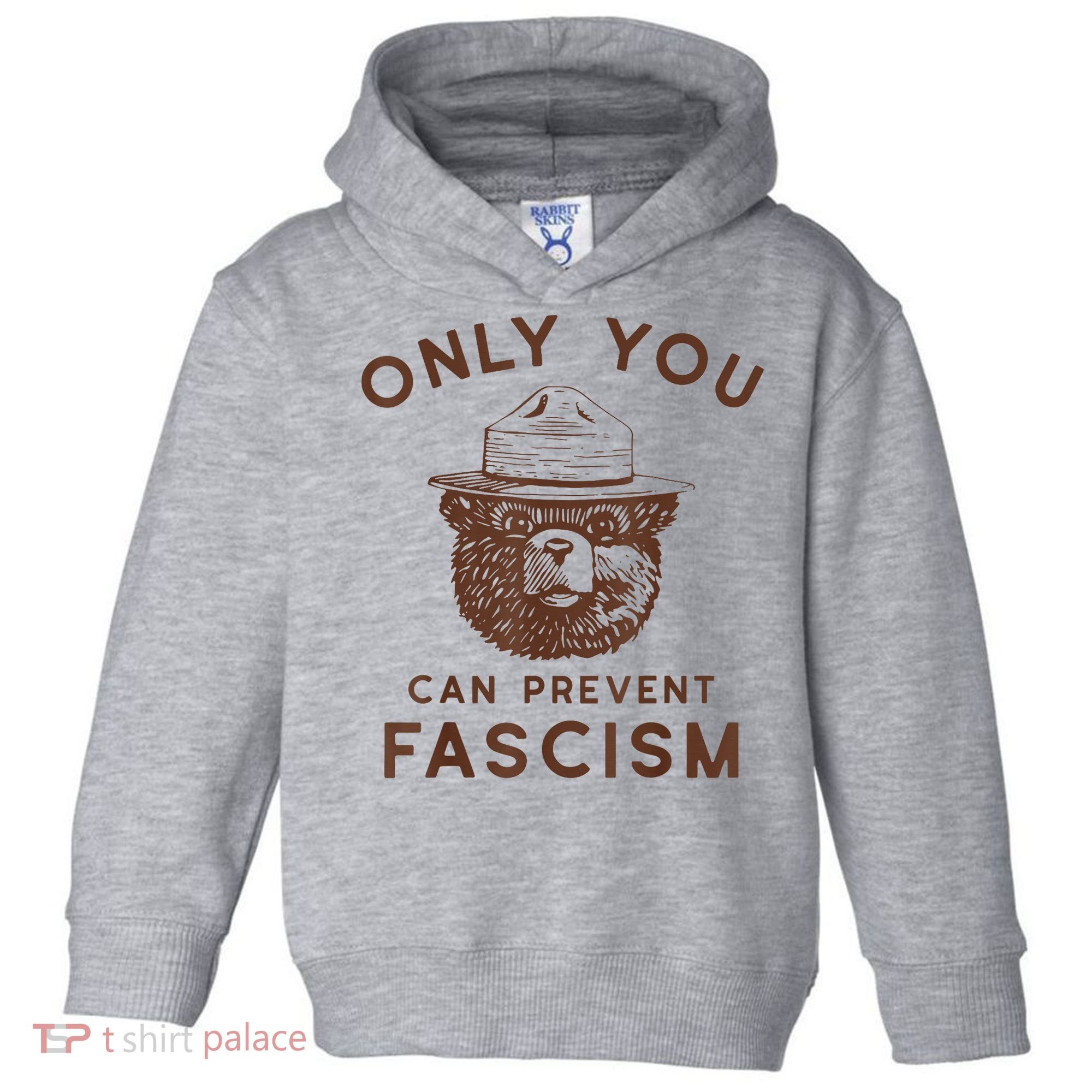 Only You Can Prevent Fascism Bear Toddler Hoodie