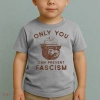 Only You Can Prevent Fascism Bear Toddler T-Shirt thumb 2