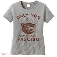 Only You Can Prevent Fascism Bear Women's T-Shirt thumb 0