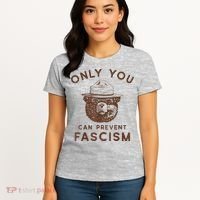 Only You Can Prevent Fascism Bear Women's T-Shirt thumb 4